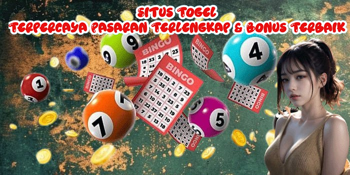 Situs Togel Terpercaya Pasaran Terlengkap & Bonus Terbaik