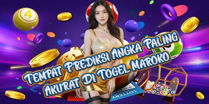 Tempat Prediksi Angka Paling Akurat Di Togel Maroko